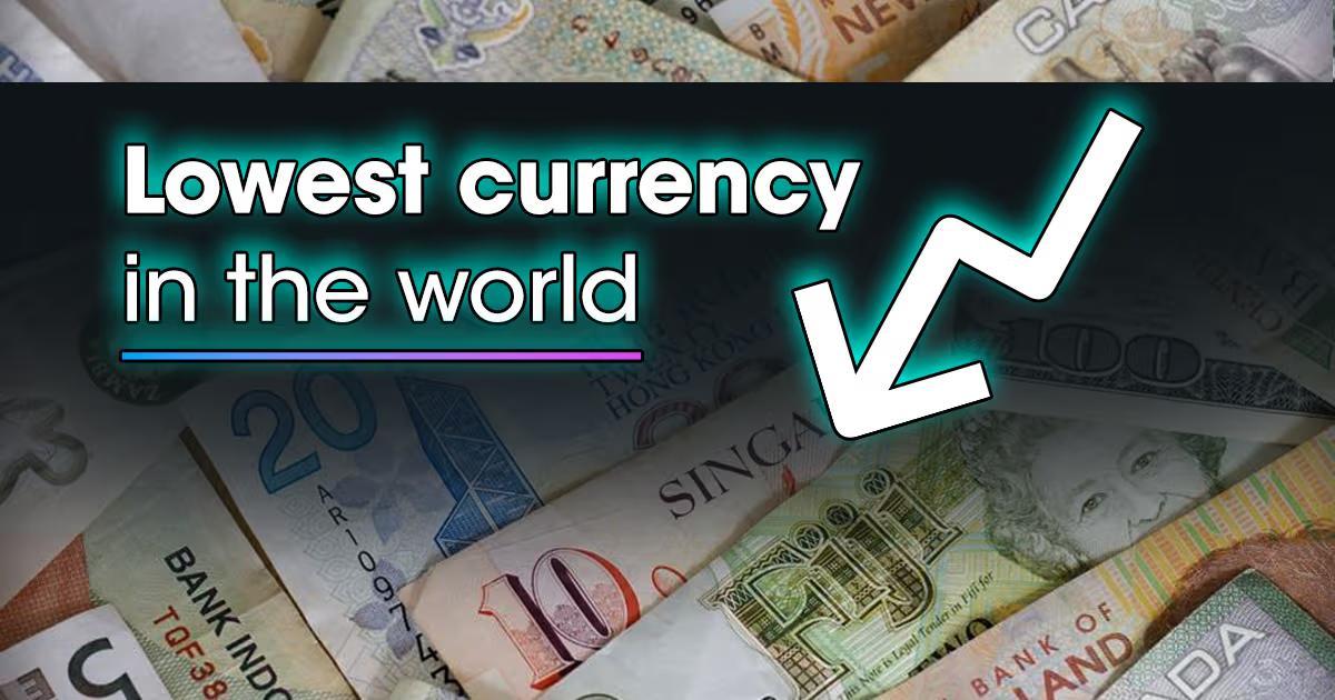 Top 10 Cheapest Currencies in the World